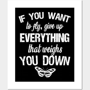 If you want to fly, give up everything that weighs you down Posters and Art